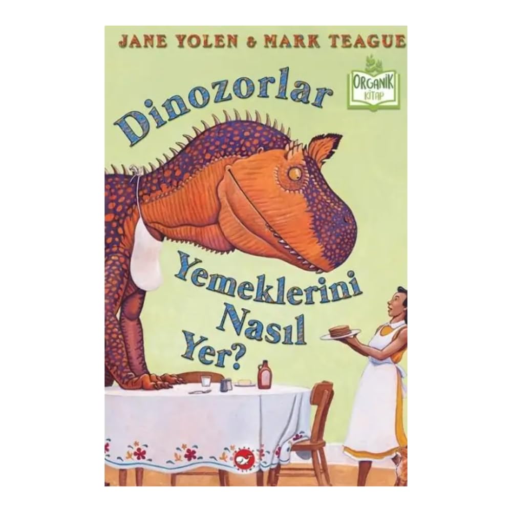 Dinozorlar Yemeklerini Nasil Yer Organik Kitap Ciltli Fairy Tales & Legends