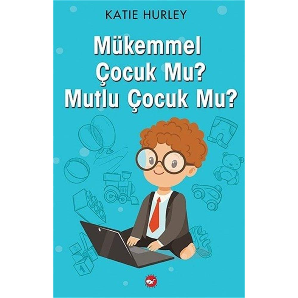 Mükemmel Cocuk Mu Mutlu Cocuk Mu Parents & Children