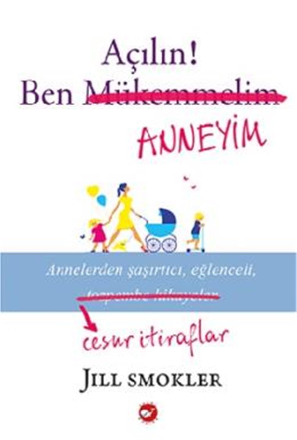 Acilin Ben Anneyim Parents & Children