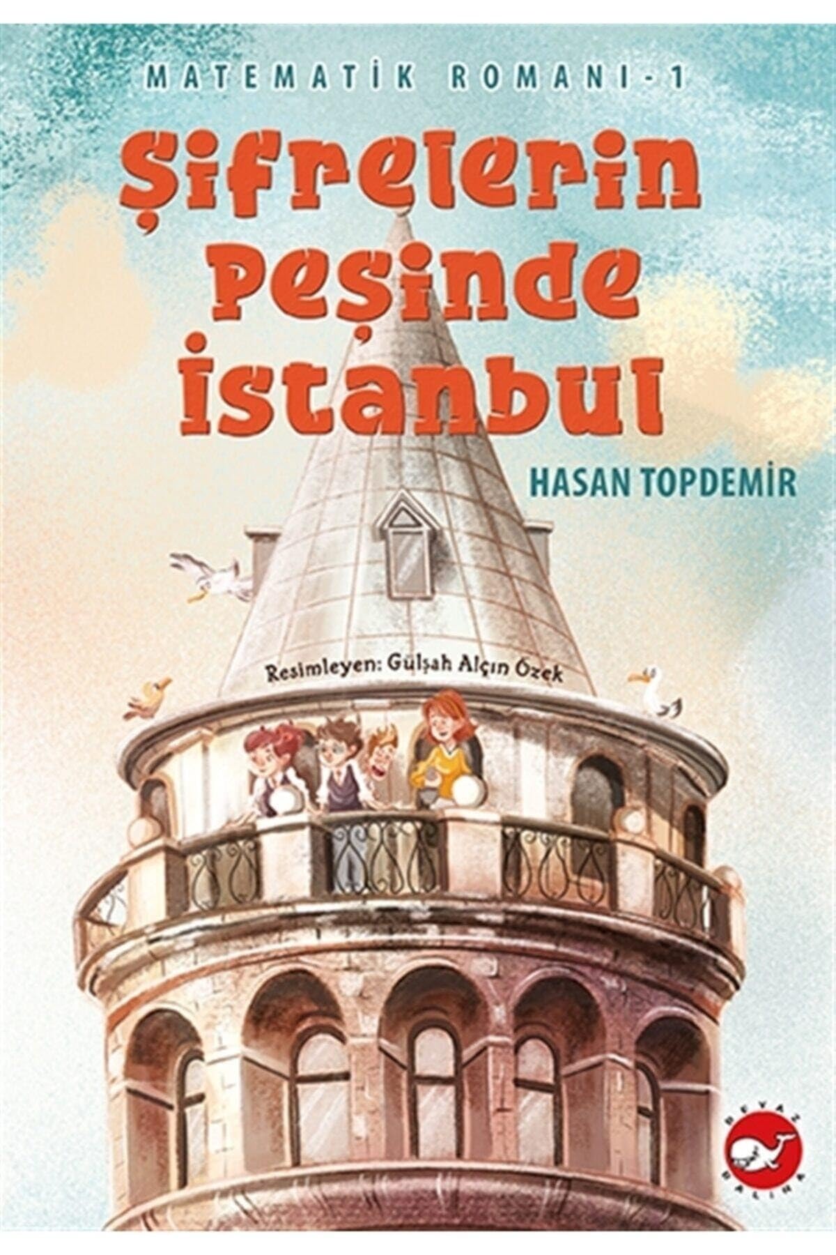 Şifrelerin Peşinde İstanbul: Matematik Romanı - 1 Fairy Tales & Legends