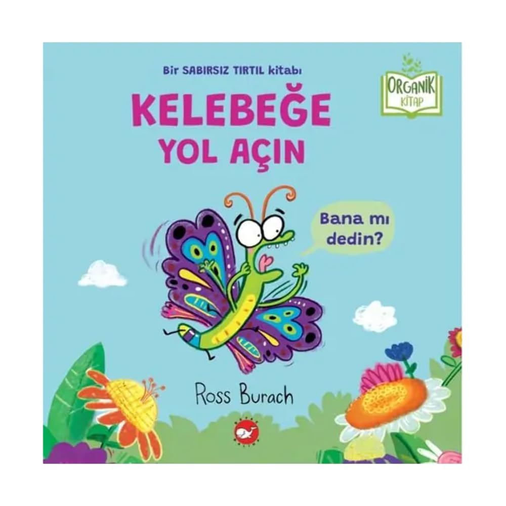 Kelebeğe Yol Açın (Ciltli): Organik Kitap book