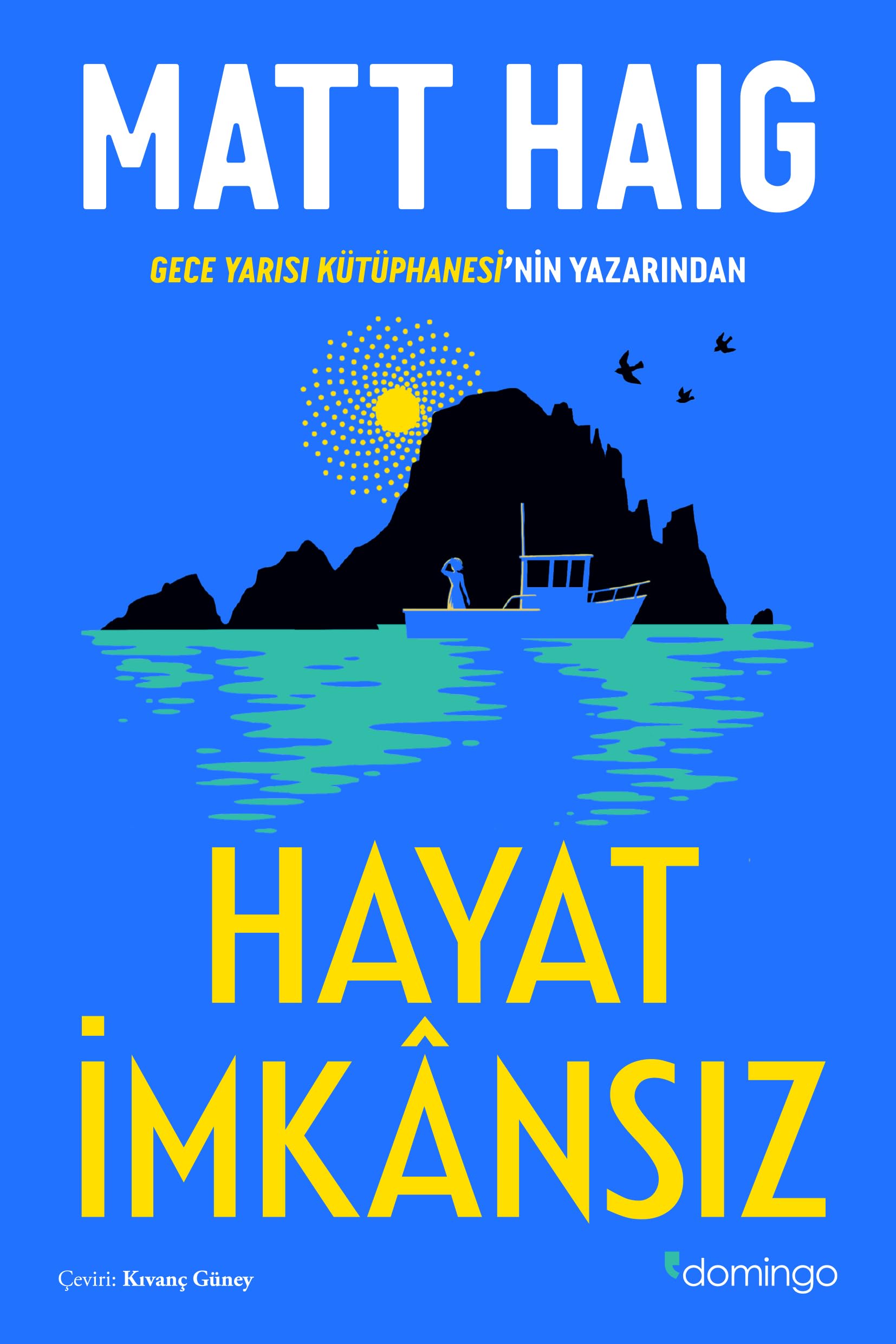Hayat İmkansız: Gece Yarısı Kütüphanesi’nin Yazarından Historical Fiction