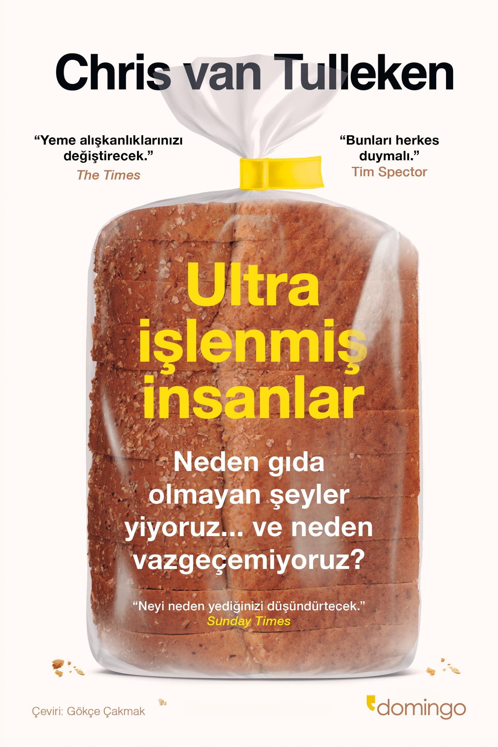 Ultra İşlenmiş İnsanlar: Neden gıda olmayan şeyler yiyoruz ve neden vazgeçemiyoruz ? Medicine