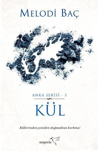 Kül - Anka Serisi 3: Küllerinden Yeniden Doğmaktan Korkma! Action & Adventure