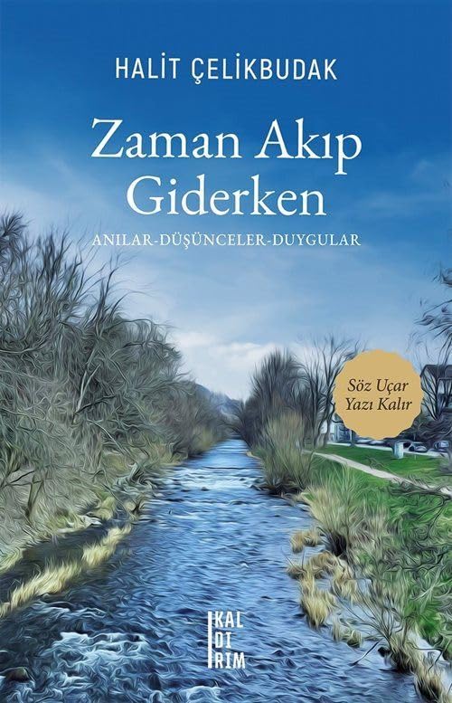 Zaman Akıp Giderken;Anılar - Düşünceler - Duygular Books
