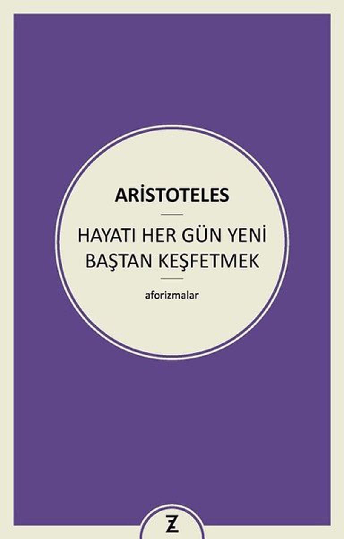Hayatı Her Gün Yeni Baştan Keşfetmek: Aforizmalar Philosophy