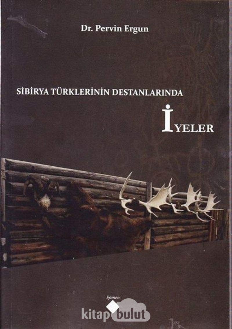 Sibirya Türklerinin Destanlarinda Iyeler Books
