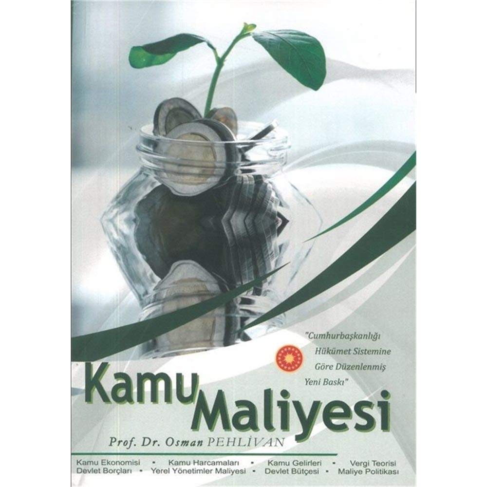 Kamu Maliyesi: "Cumhurbaşkanlığı Hükümet Sistemine Göre Düzenlenmiş Yeni Baskı" book