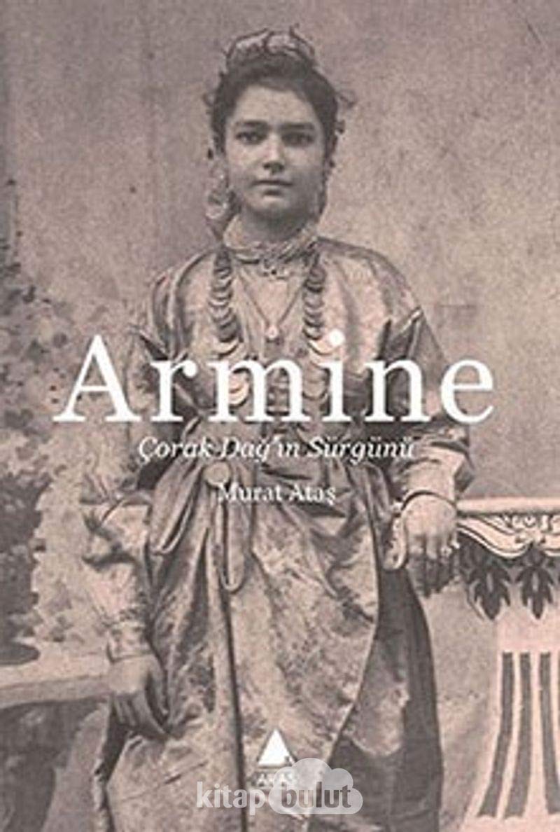 Armine: Corak Dagin Sürgünü: Çorak Dağ'ın Sürgünü Historical Fiction