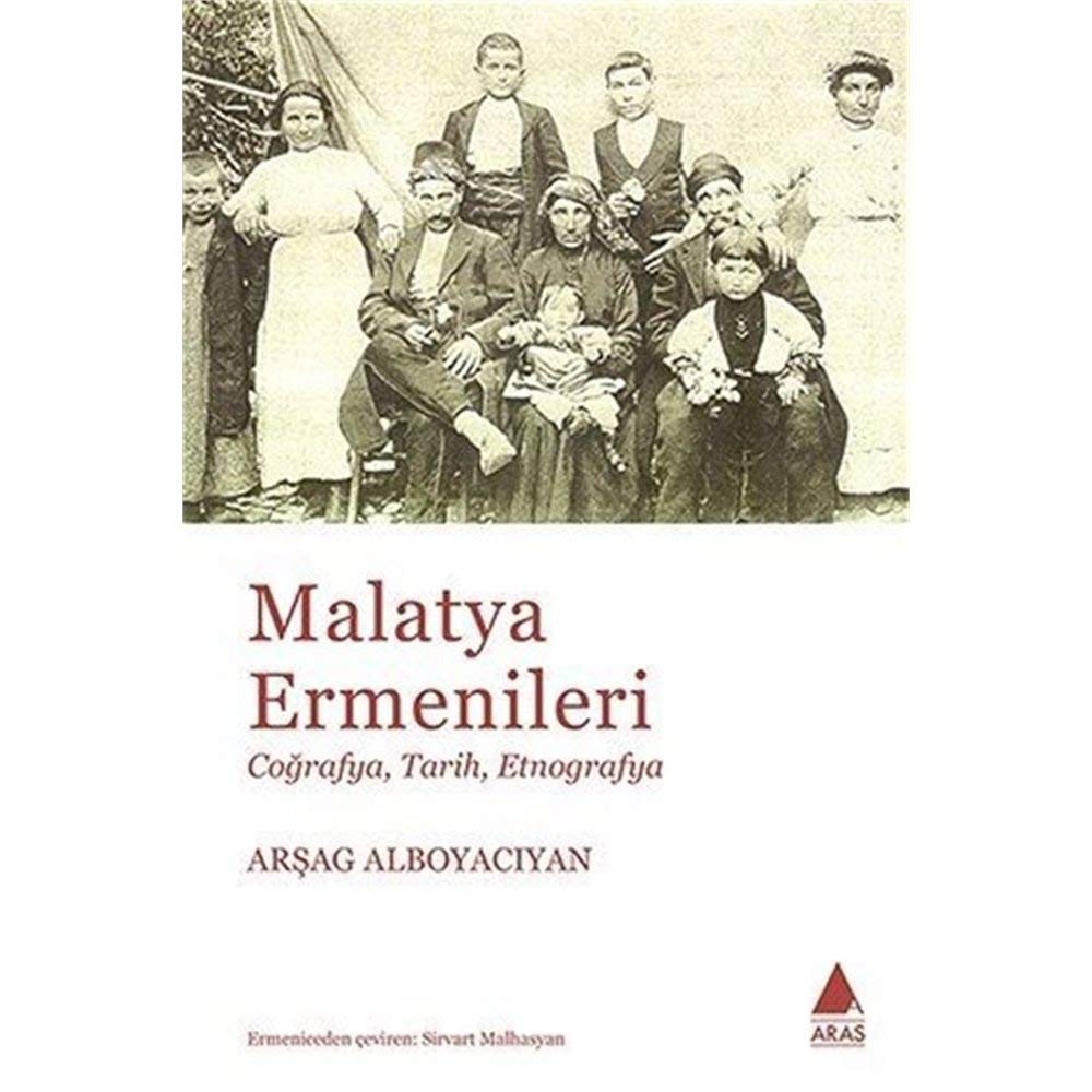 Malatya Ermenileri: Coğrafya, Tarih, Etnografya Politics & History