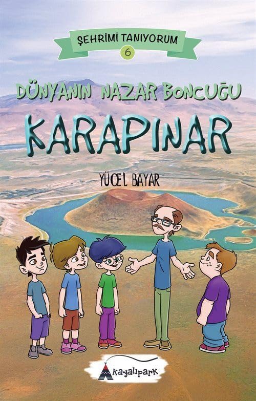 Dünyanın Nazar Boncuğu Karapınar - Şehrimi Tanıyorum 6 Books