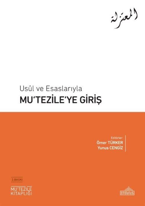 Usûl ve Esaslarıyla Mu‘tezile’ye Giriş Books