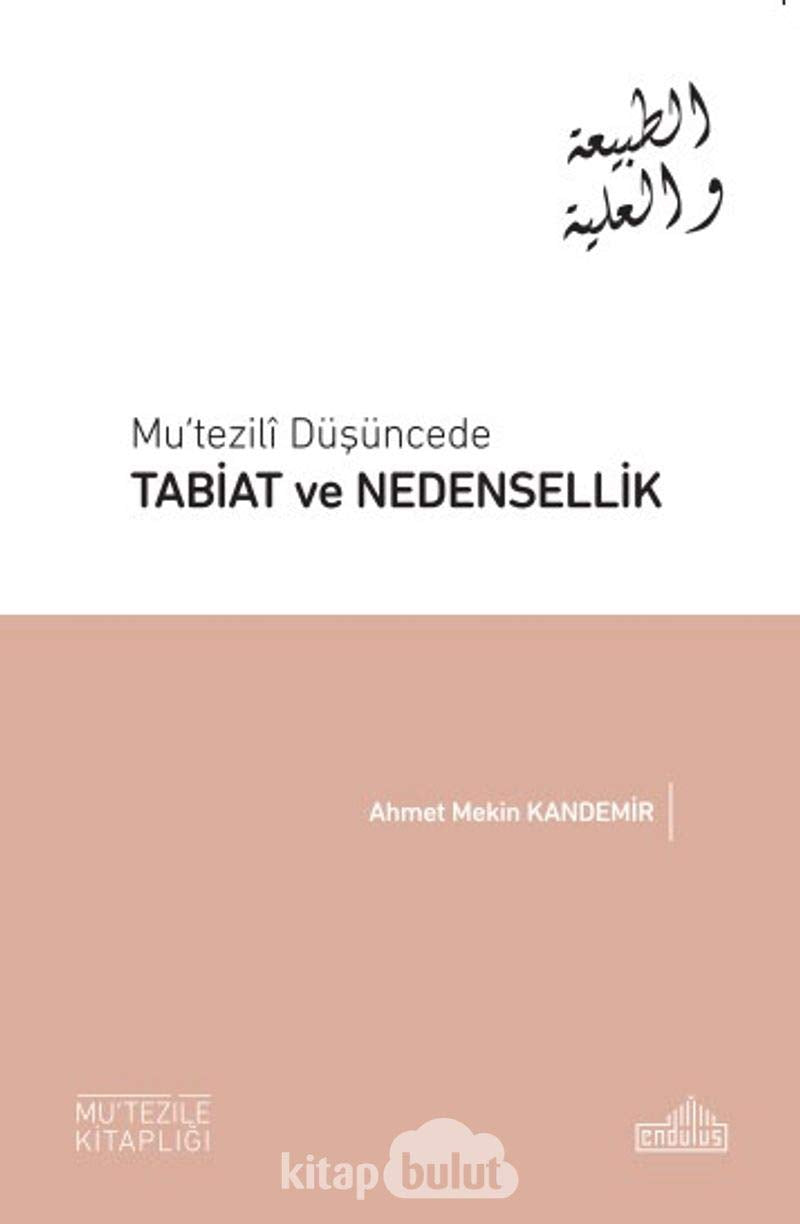 Mu'tezili Düsüncede Tabiat ve Nedensellik Books