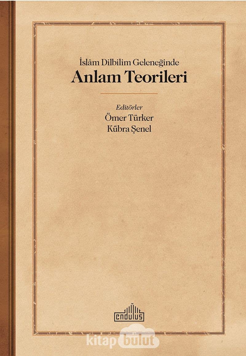 İslam Dilbilim Geleneğinde Anlam Teorileri Books