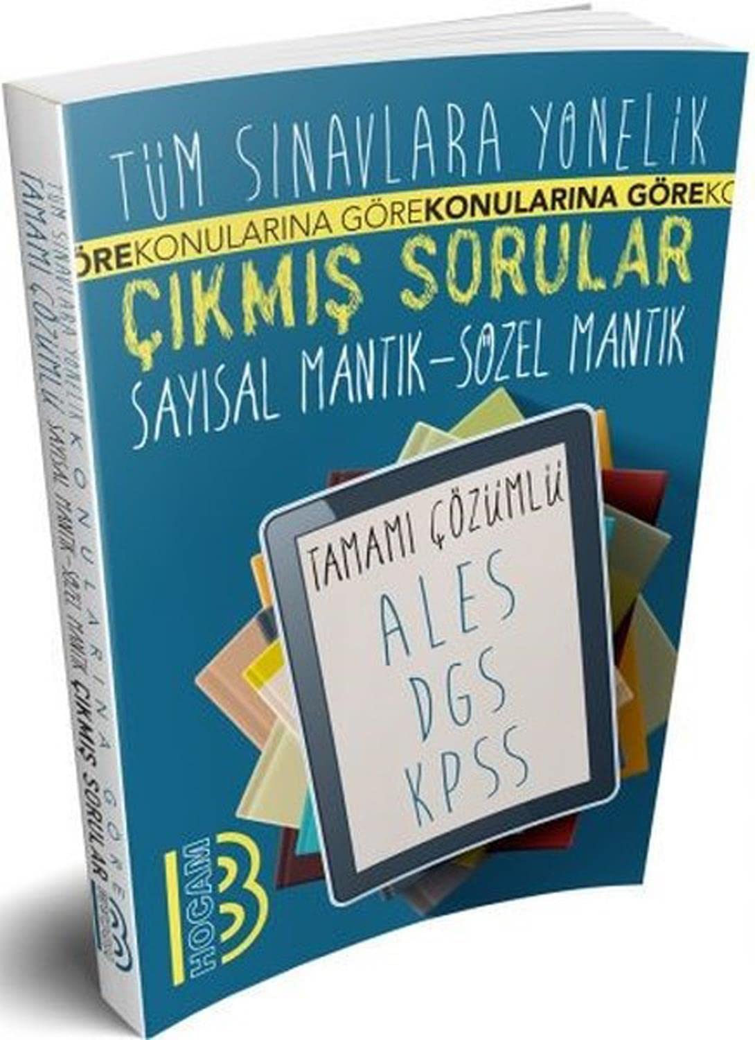 Tüm Sınavlara Yönelik Tamamı Çözümlü Sayısal Mantık - Sözel Mantık Çıkmış Sorular Books
