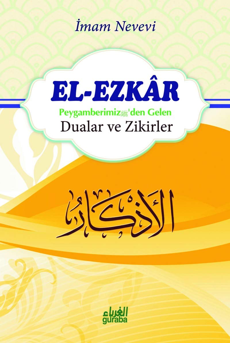 El-Ezkar: Peygamber (s.a.v.)'den Gelen Dualar ve Zikirler Books