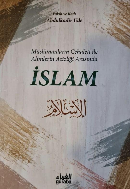 Müslümanlarin Cehaleti Ile Alimlerin Acizligi Arasinda ISLAM Books