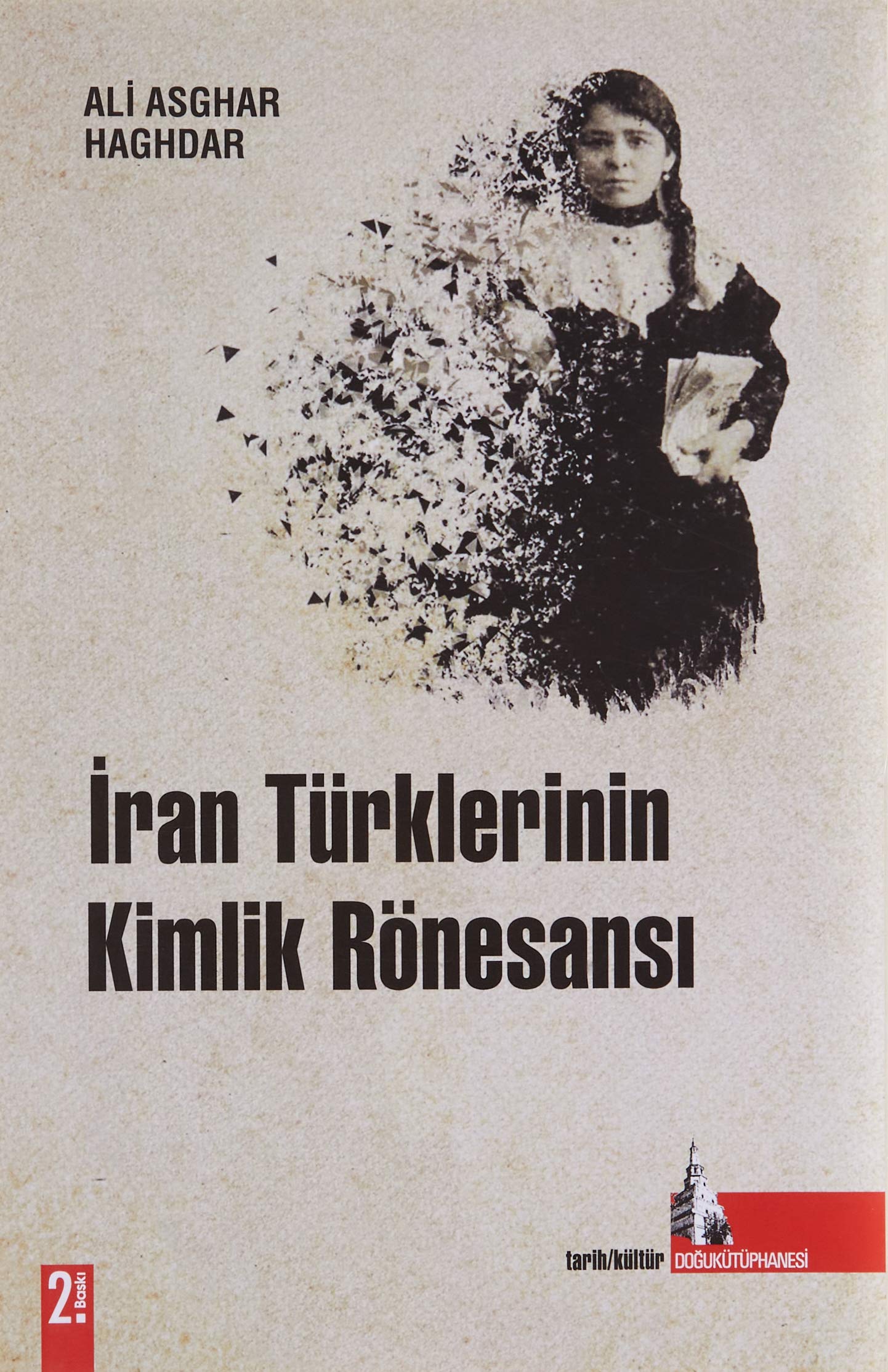?ran Türklerinin Kimlik Rönesans? Books