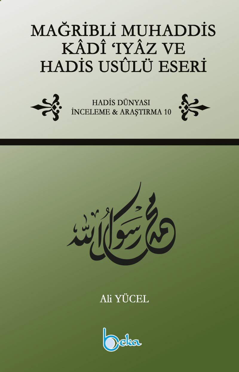 Mağribli Muhaddis Kadi ‘Iyaz ve Hadis Usulü Eseri Books
