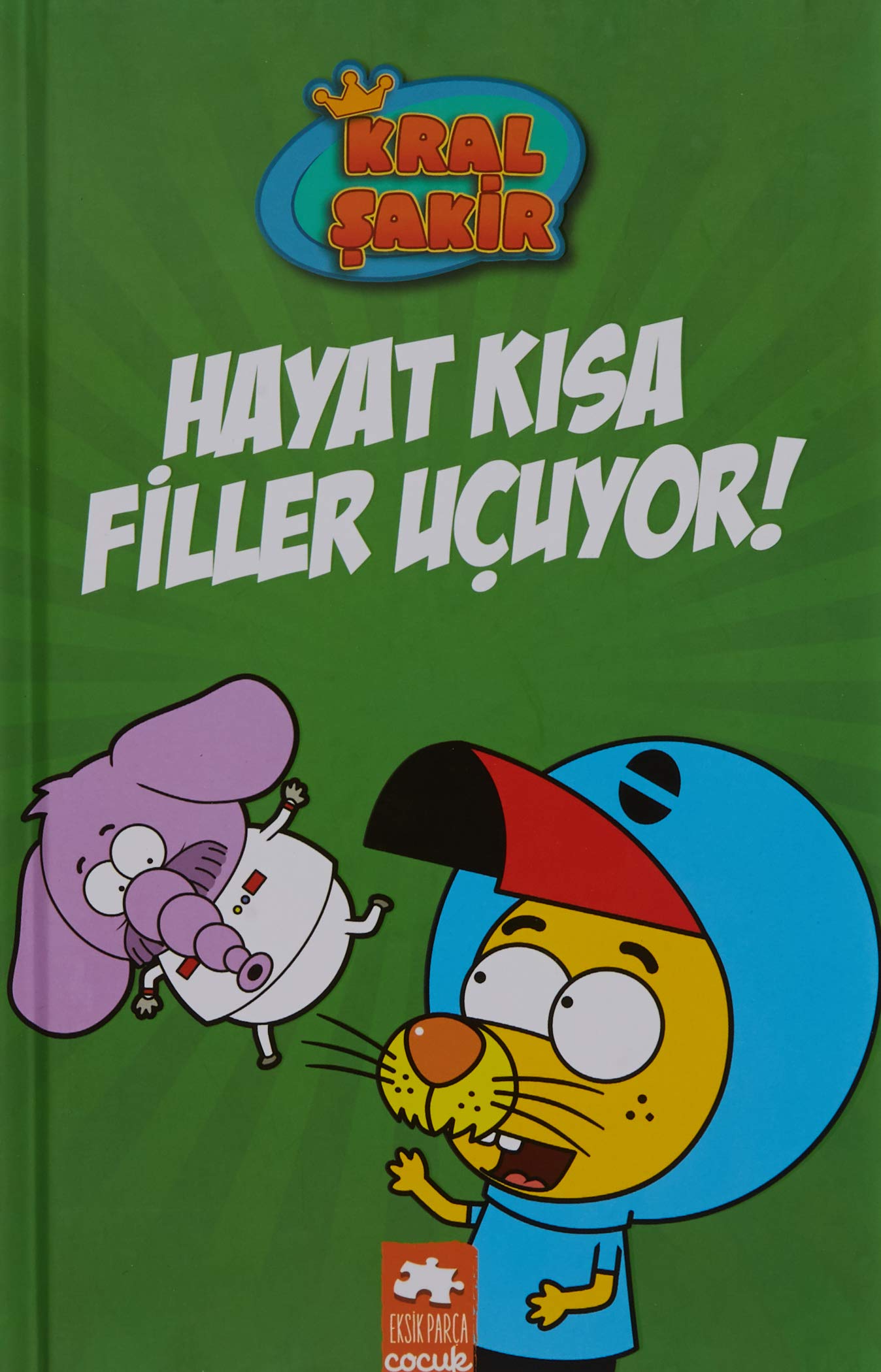 Hayat Kisa Filler Ucuyor - Kral Sakir Fairy Tales & Legends