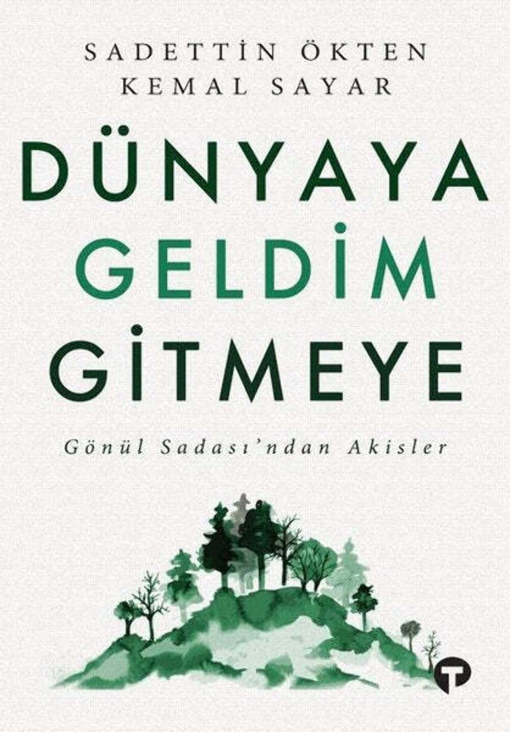 Dünyaya Geldim Gitmeye Contemporary literature Books