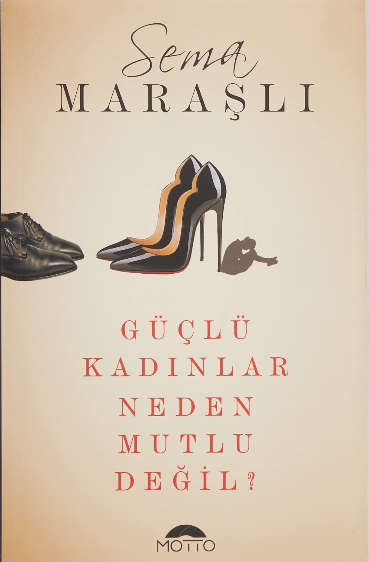 Güçlü Kadınlar Neden Mutlu Değil? book