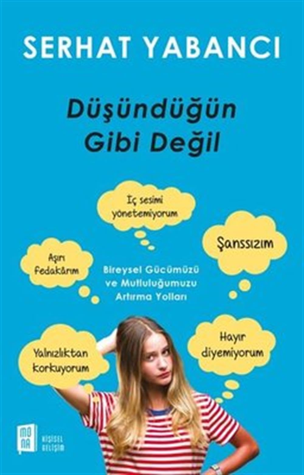 Düşündüğün Gibi Değil: Bireysel Gücümüzü ve Mutluluğumuzu Artırma Yolları Lifestyle