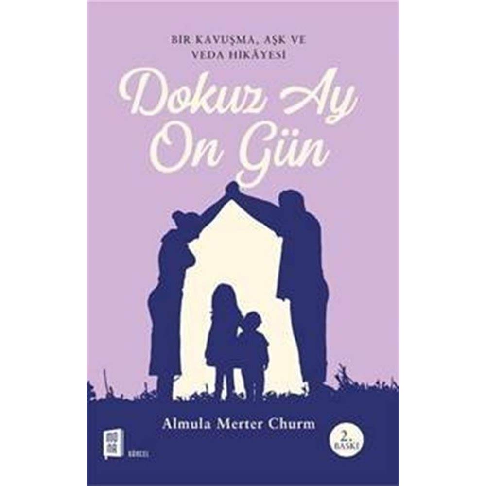 Dokuz Ay On Gün: Bir Kavuşma, Aşk ve Veda Hikayesi Contemporary literature