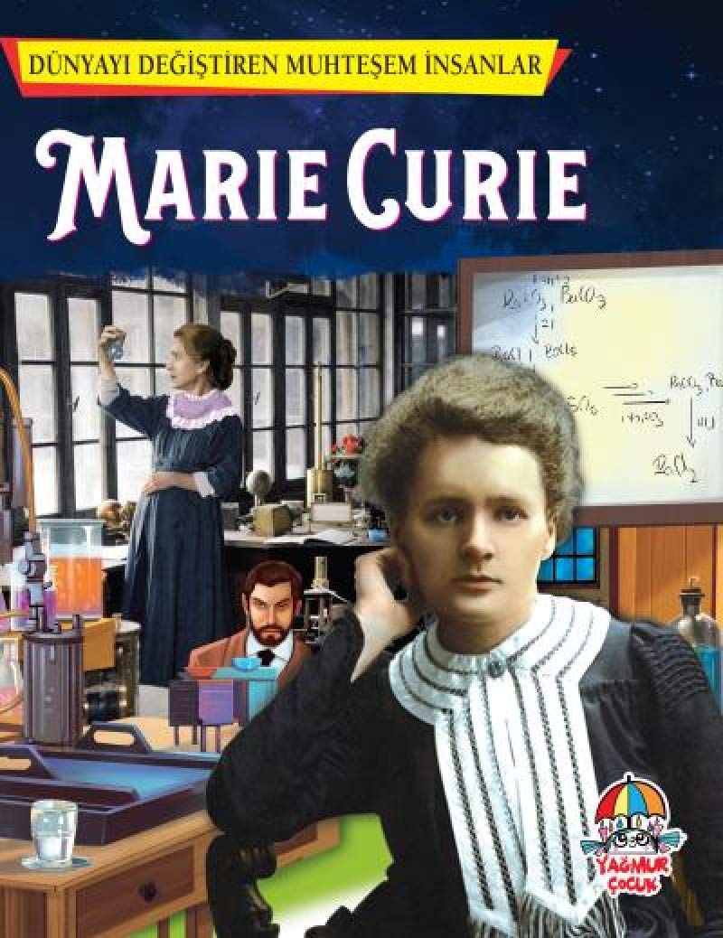 Marie Curie / Dunyayi Degistiren Muhtesem insanlar Books