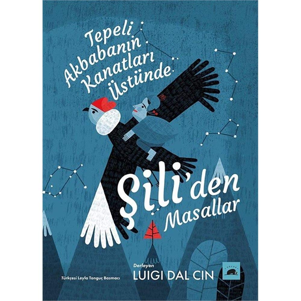 Tepeli Akbabanın Kanatları Üstünde - Şili’den Masallar Fairy Tales & Legends