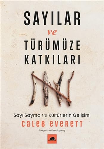 Sayılar ve Türümüze Katkıları: Sayı Sayma ve Kültürlerin Gelişimi Contemporary literature