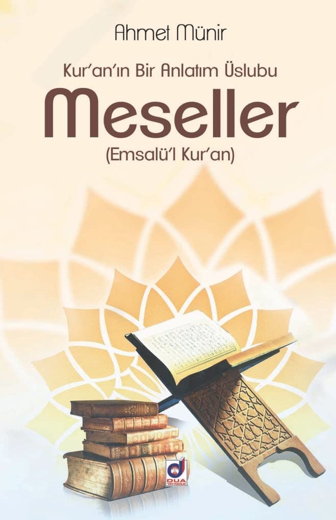 Kur'an'ın Bir Anlatım Üslubu Meseller (Emsalü'l Kur'an) Books