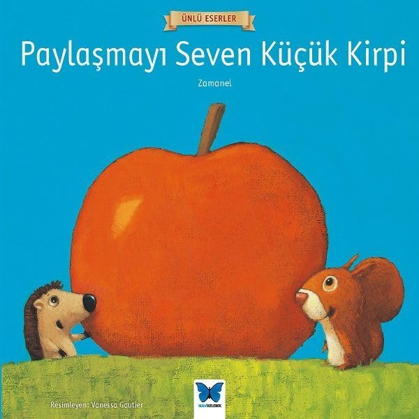 Paylaşmayı Seven Küçük Kirpi - Ünlü Eserler Contemporary literature