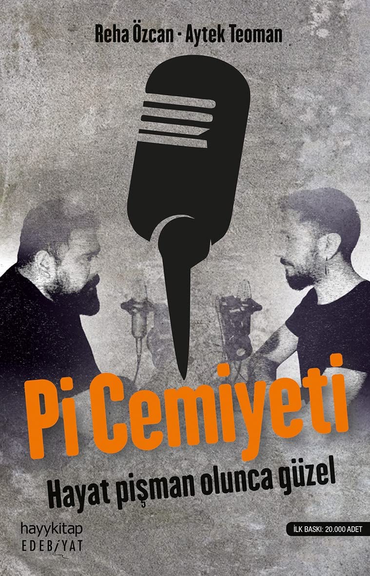 Pi Cemiyeti: Hayat Pisman Olunca Güzel: Hayat Pişman Olunca Güzel Essays & Short Stories