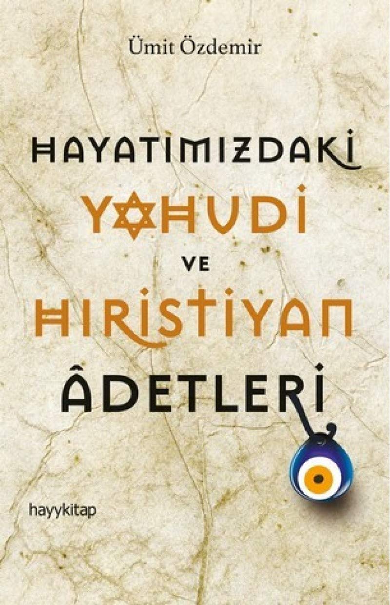 Hayatımızdaki Yahudi ve Hıristiyan Adetleri book