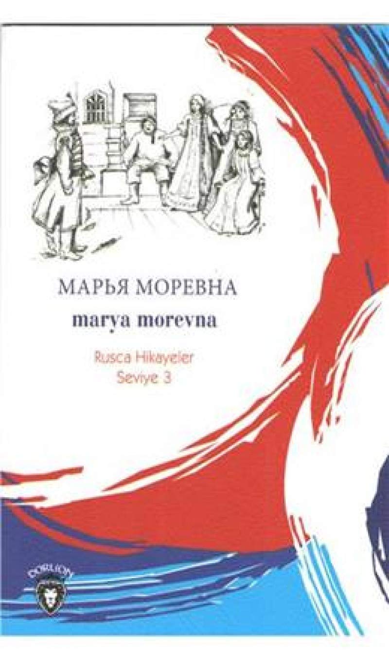 Marya Morevna - Rusça Hikayeler Seviye 3 Foreign Languages ​​& Dictionaries