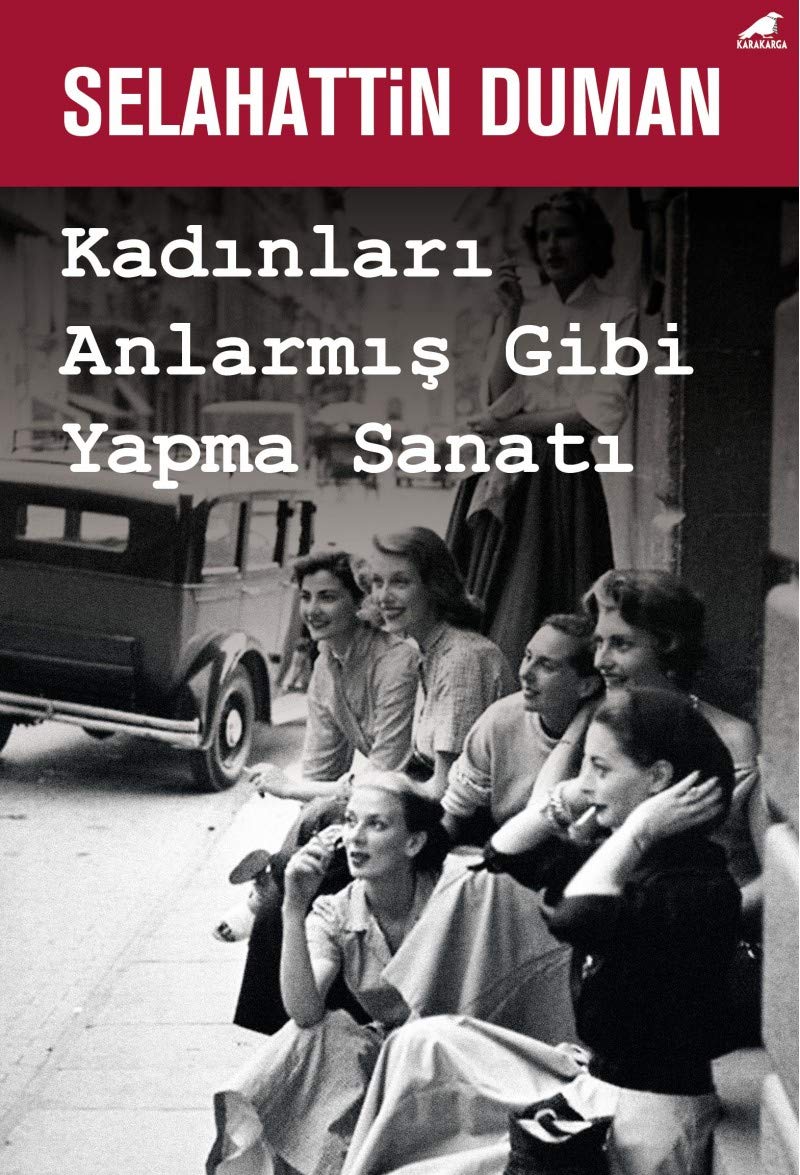Kadinlari Anlarmis Gibi Yapma Sanati Essays & Short Stories