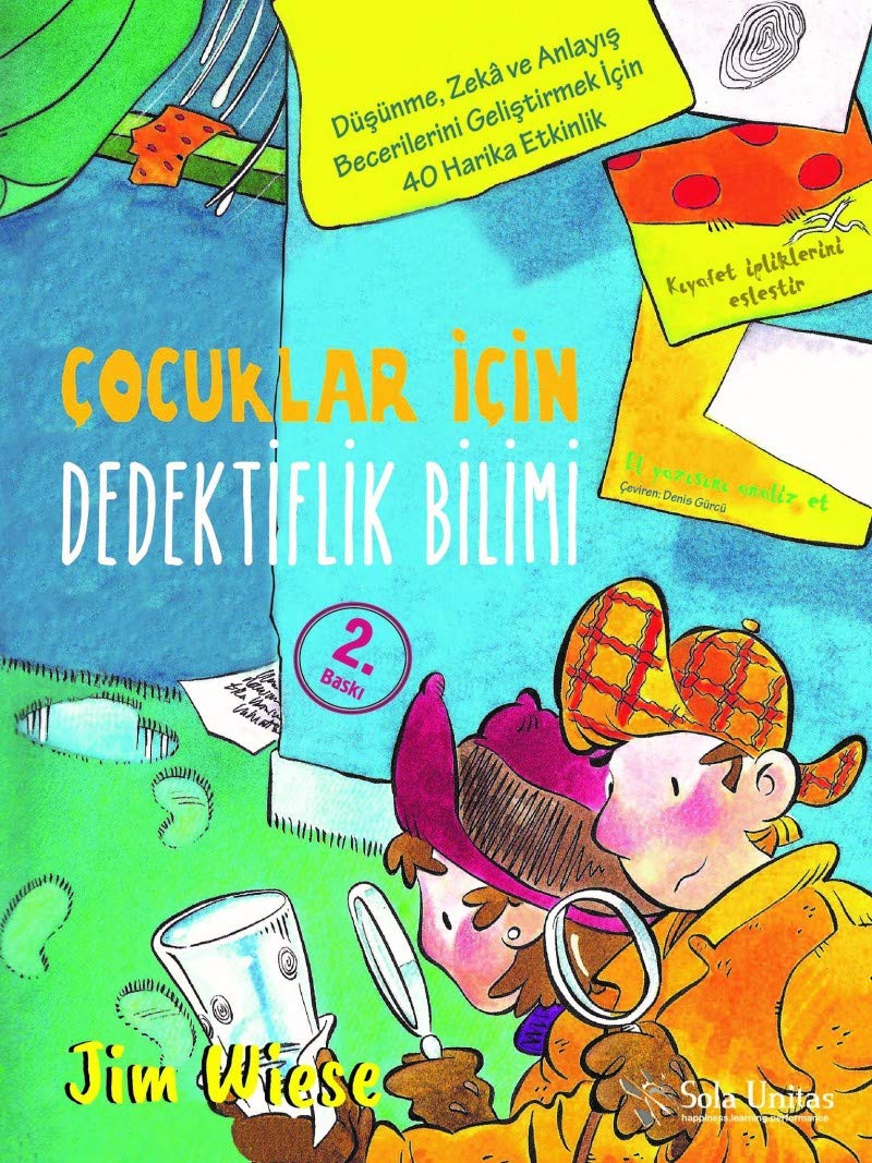 Cocuklar Icin Dedektiflik Bilimi: Düsünme, Zeka ve Anlayis Becerilerini Gelistirmek Icin 40 Harika Etkinlik Books