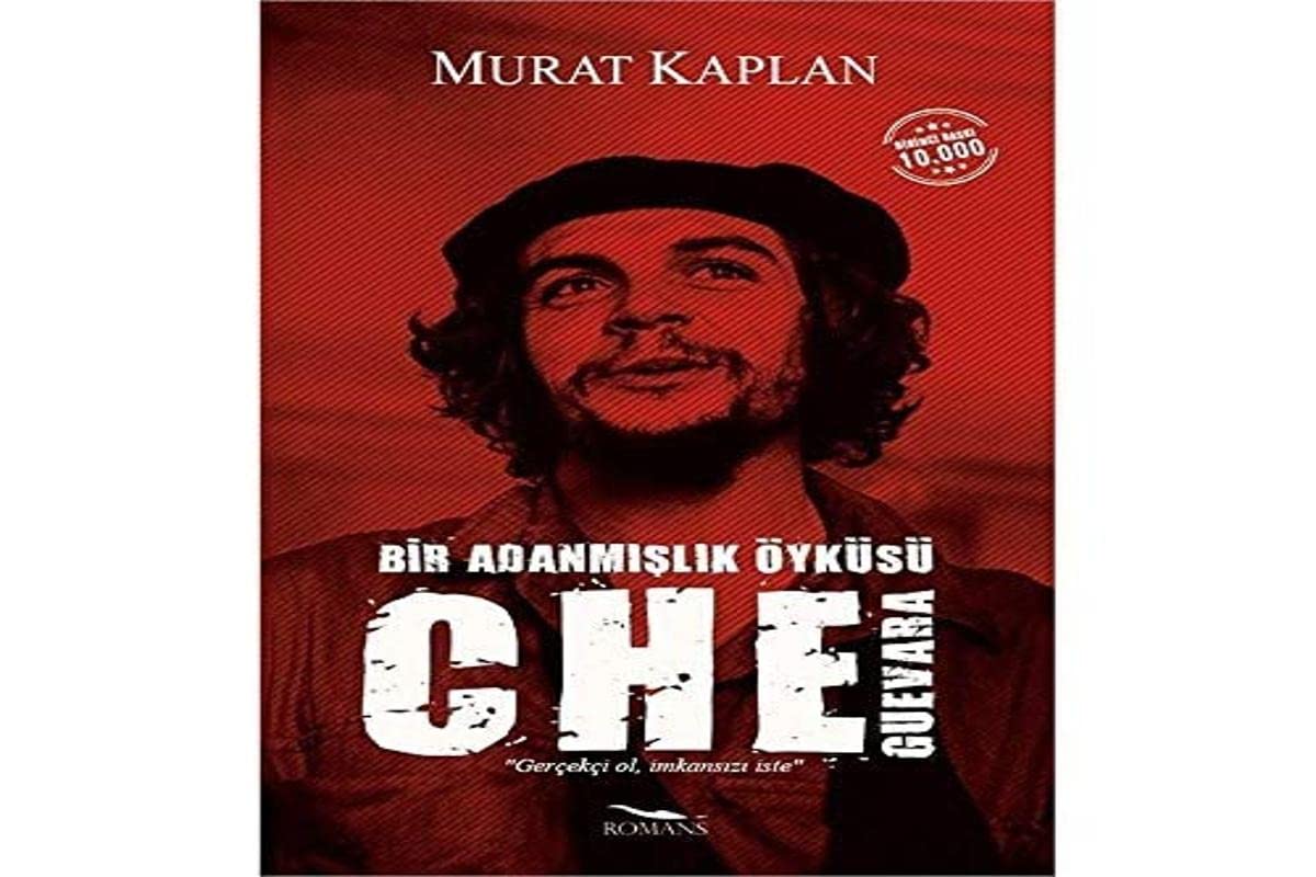 Bir Adanmışlık Öyküsü - Che Guevara: ''Gerçekçi Ol, İmkansızı İste'' Historical Fiction
