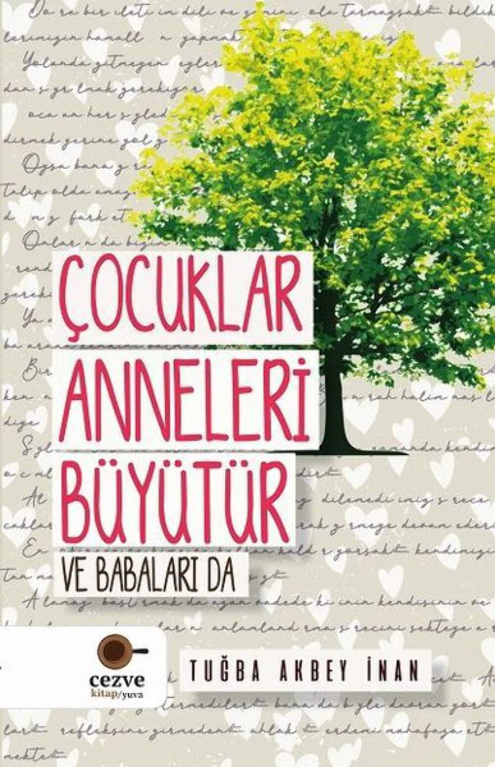 Cocuklar Anneleri Büyütür ve Babalari Da Books