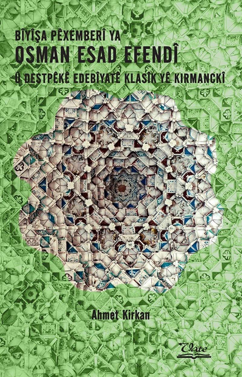 Vate Yay?nlar? Das Paradies des Propheten von Osman Esad Efendi und der Beginn der klassischen Literatur in Kirmanc Books