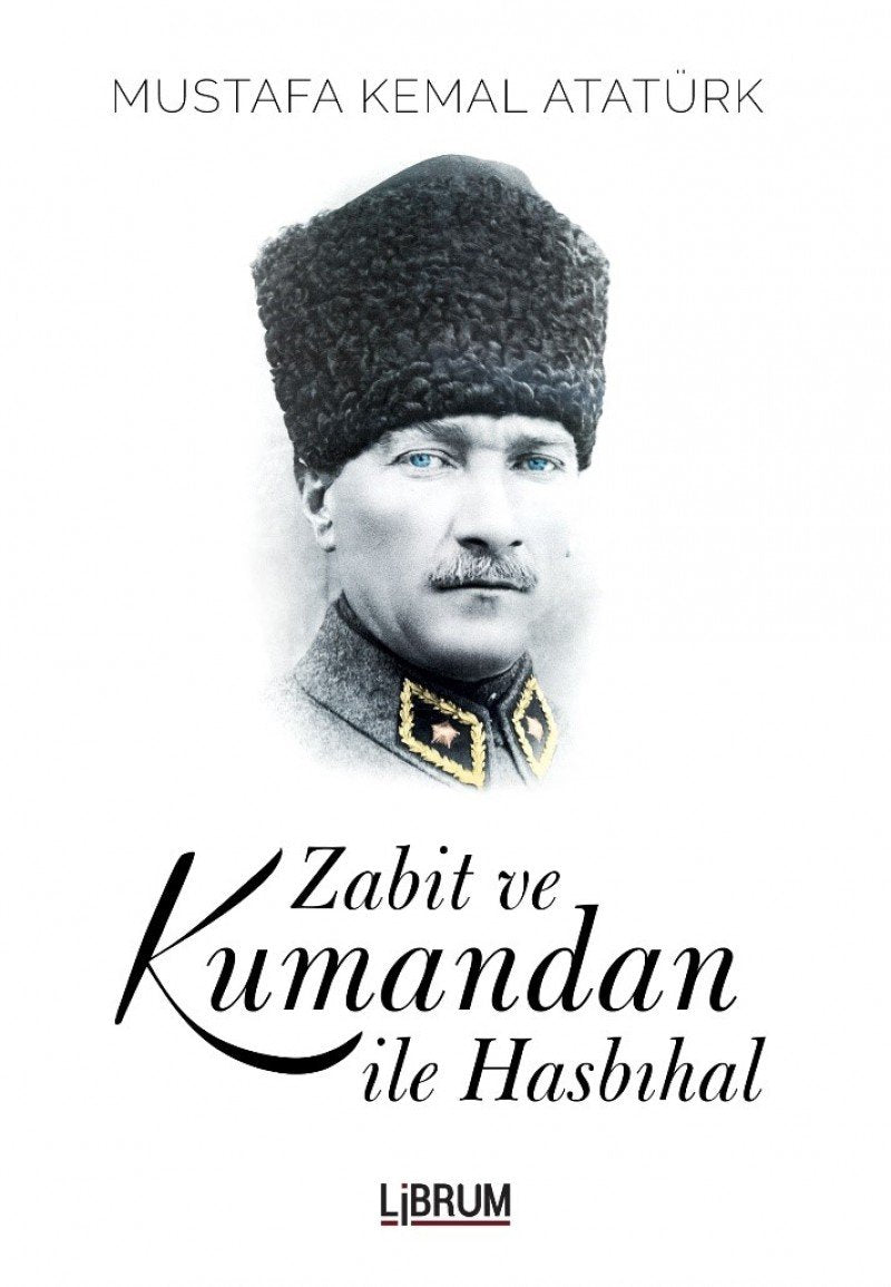 Zabit ve Kumandan Ile Hasbihal Memories