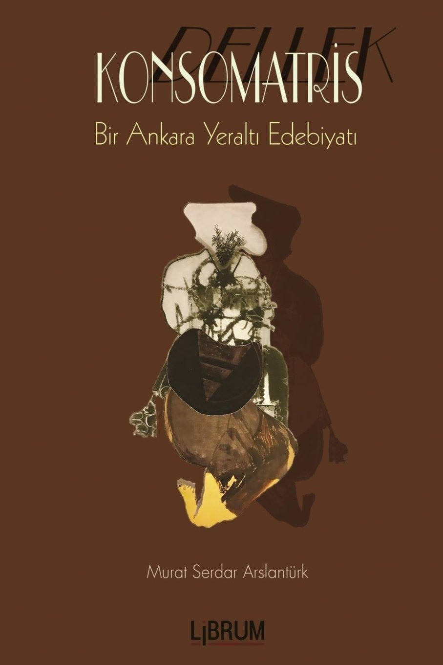 Konsomatris: Bir Ankara Yeraltı Öyküsü: Bir Ankara Yeraltı Öyküsü Historical Fiction