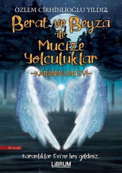 Berat ve Beyza ile Mucize Yolculuklar - Karanlıklar Evi Books