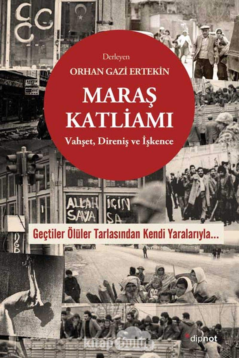 Maraş Katliamı: Vahşet, Direniş ve İşkence Politics & History