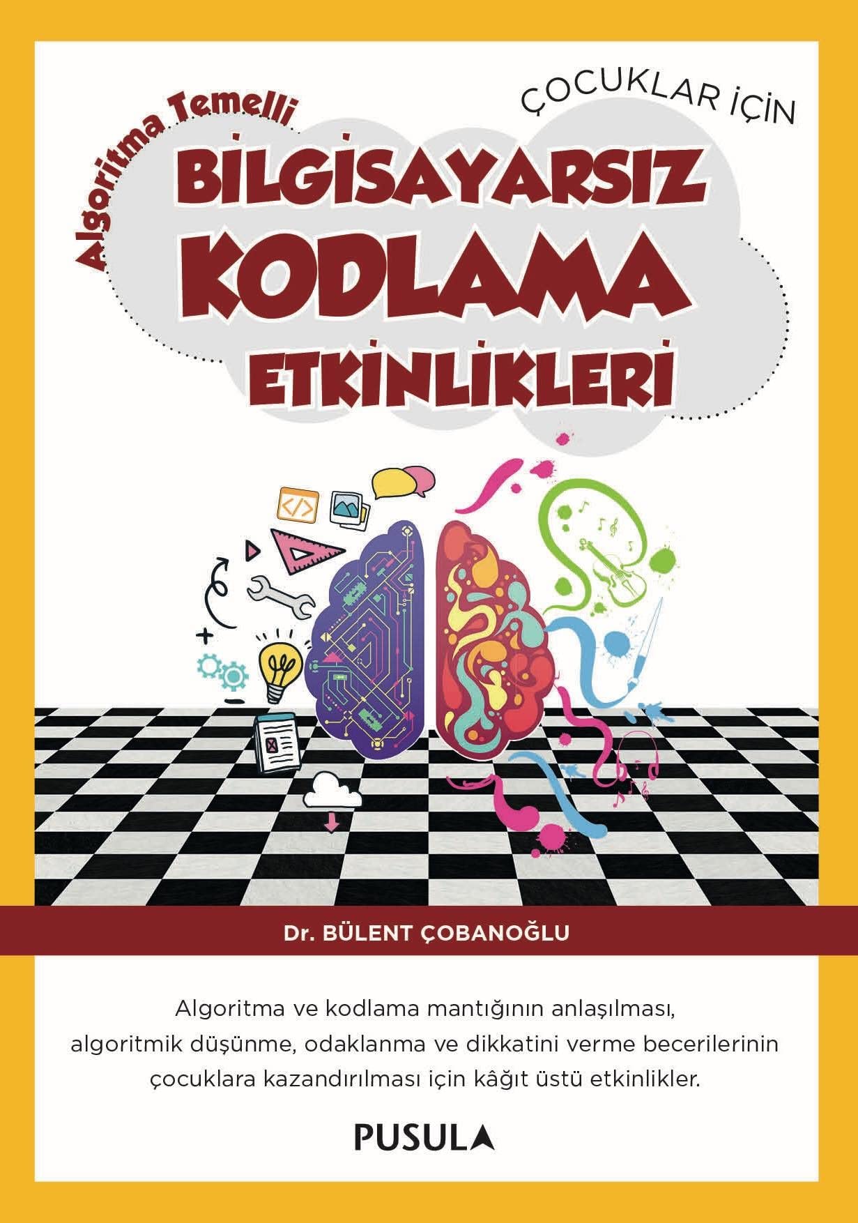 Çocuklar için Algoritma Temelli Bilgisayarsız Kodlama Etkinlikleri Books