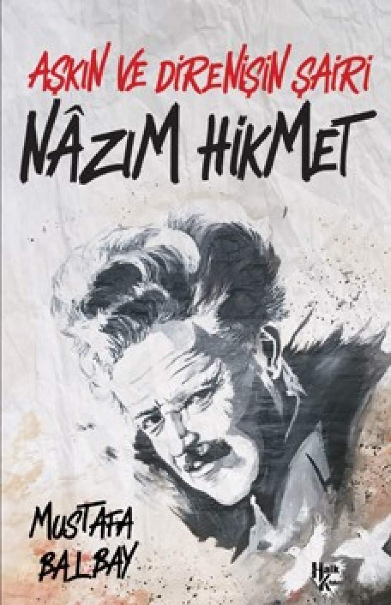 Askin ve Direnisin Sairi Nazim Hikmet Contemporary literature