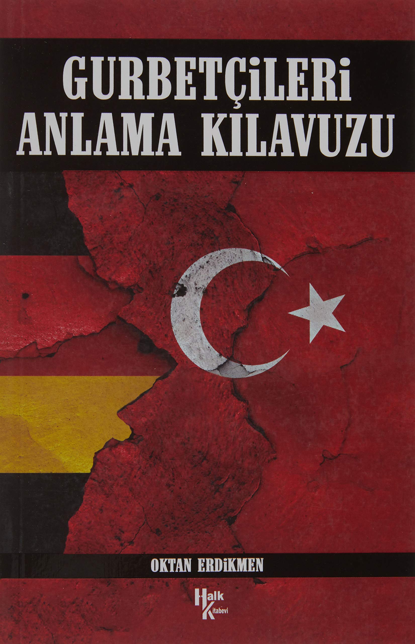 Gurbetcileri Anlama Kilavuzu book