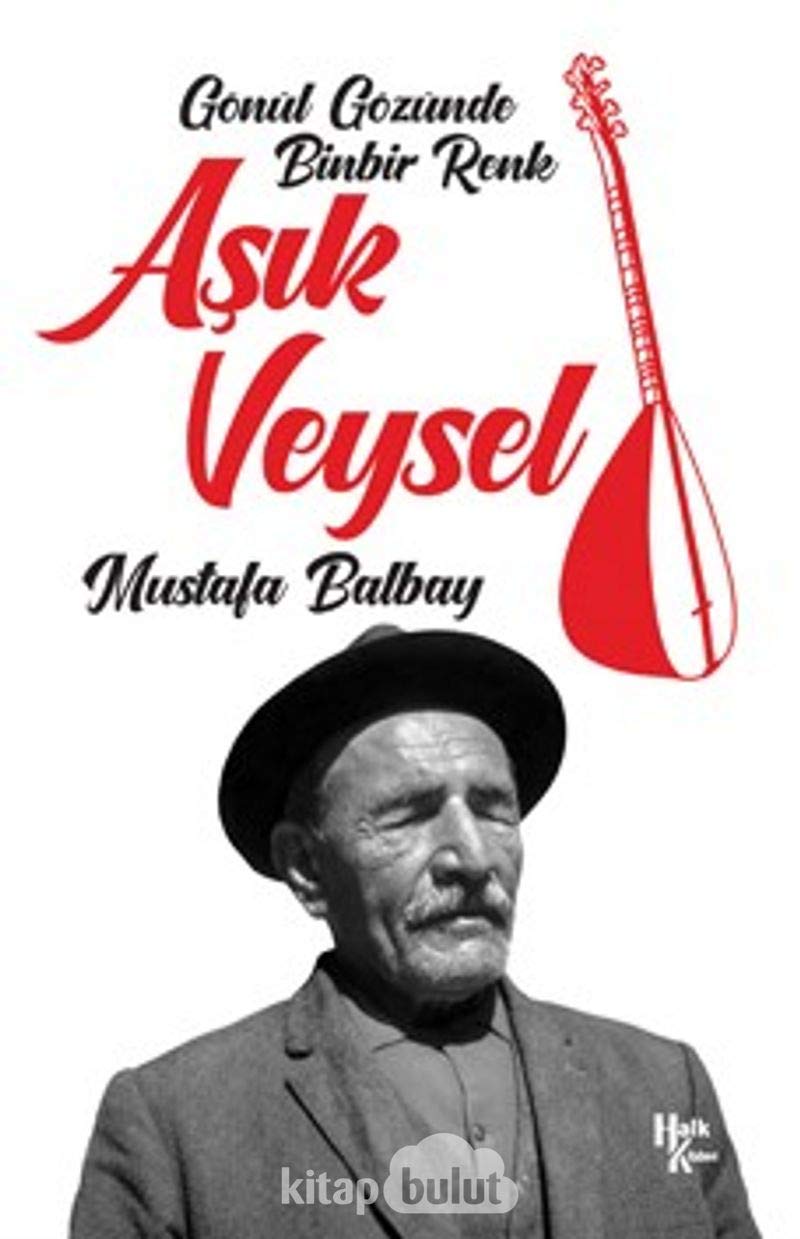 Asik Veysel - Gönül Gözünde Binbir Renk Historical Fiction