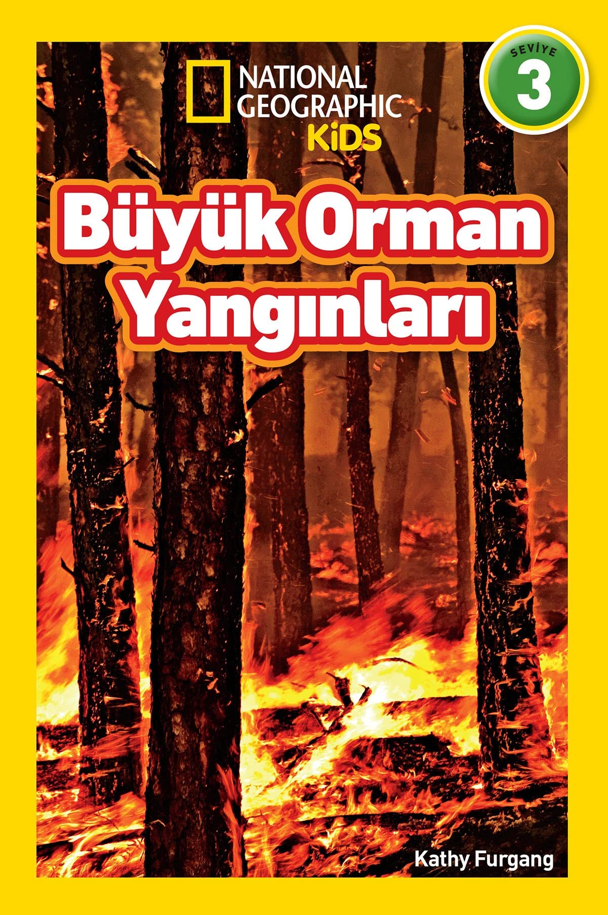 Büyük Orman Yangınları: National Geographic Kids - Seviye 3 Fairy Tales & Legends
